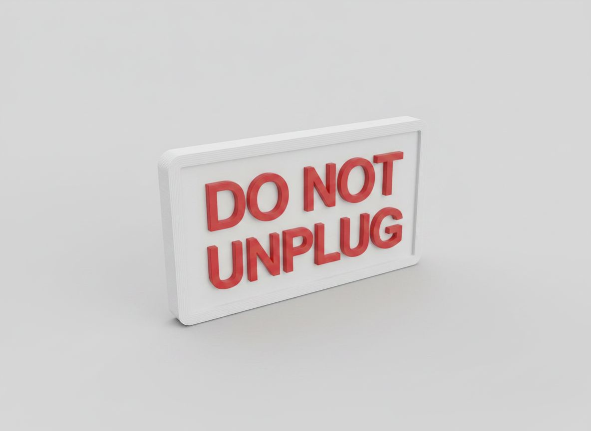 Do Not Unplug Sign free 3D printable STL