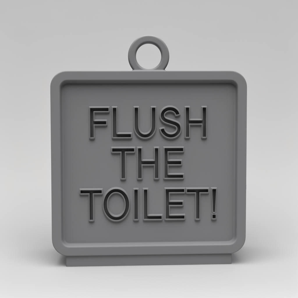 Flush The Toilet Sign free 3D printable STL